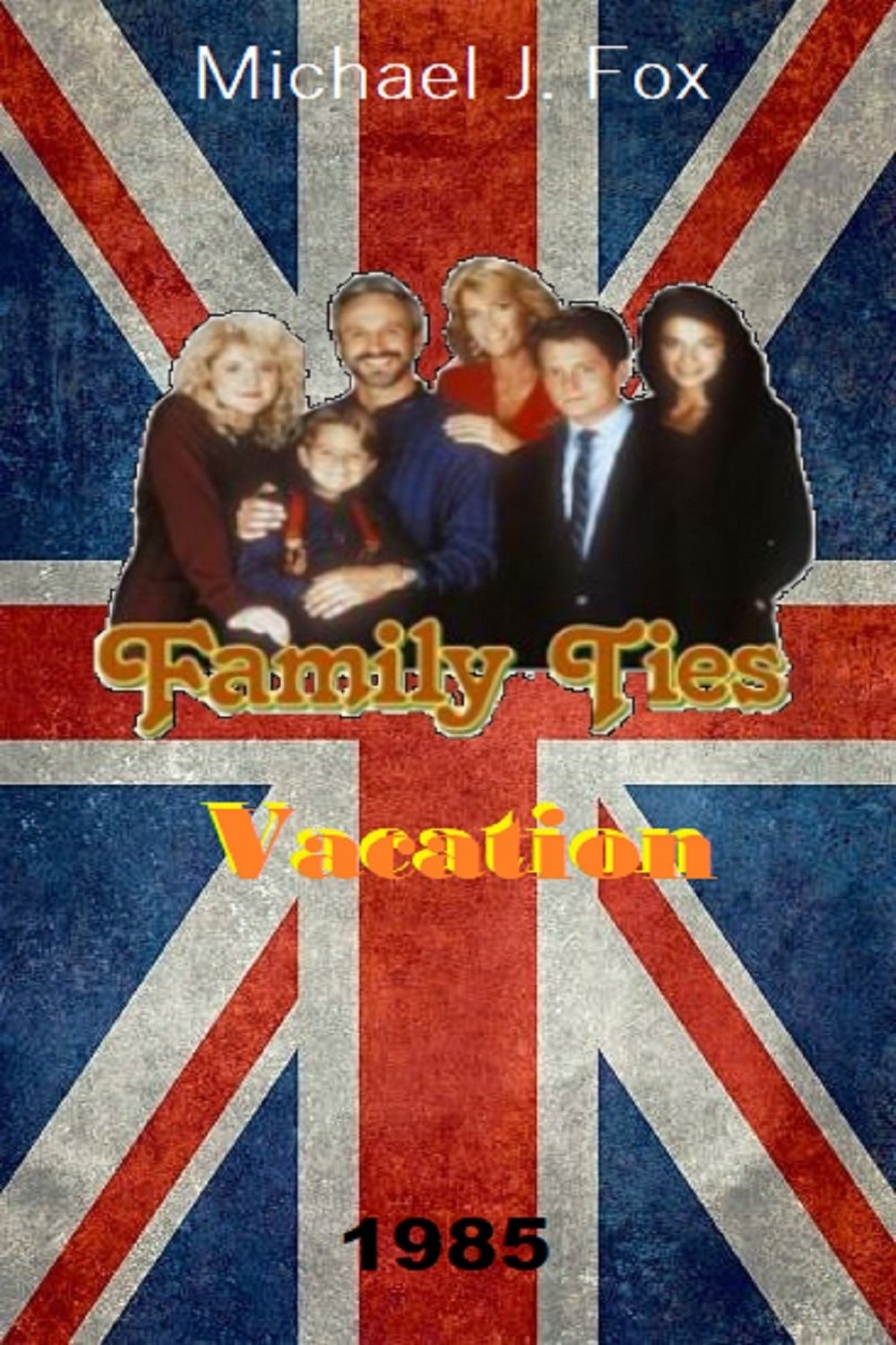 Постер Family Ties Vacation